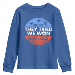 Trump Won 2024 Youth Sweatshirt They Tried We Won US President TS09 Royal Blue Print Your Wear