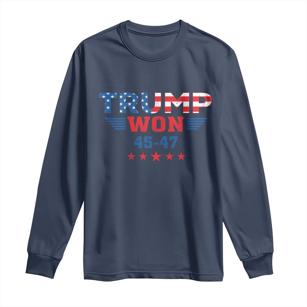 Trump Won 2024 Long Sleeve Shirt 45 47 President American Flag Patriotic TS09 Navy Print Your Wear