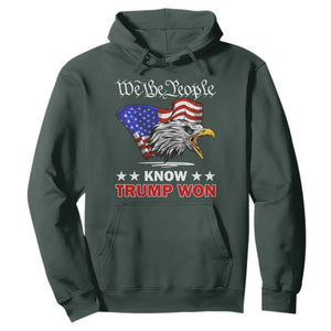 We The People Know Trump Won 2024 Hoodie TS09 Dark Forest Green Print Your Wear
