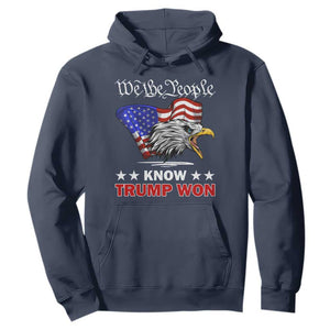 We The People Know Trump Won 2024 Hoodie TS09 Navy Print Your Wear
