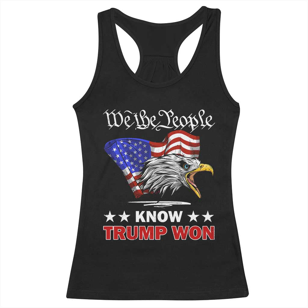 We The People Know Trump Won 2024 Racerback Tank Top TS09 Black Print Your Wear