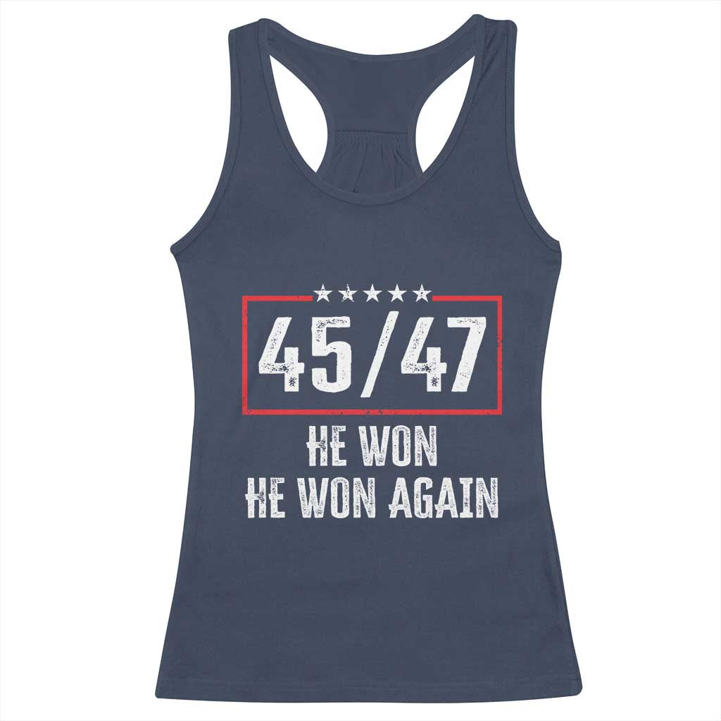 Trump Won 2024 Racerback Tank Top 45 47 He Won He Won Again TS09 Navy Print Your Wear