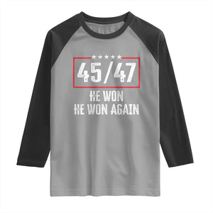 Trump Won 2024 Raglan Shirt 45 47 He Won He Won Again TS09 Sport Gray Black Print Your Wear