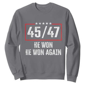 Trump Won 2024 Sweatshirt 45 47 He Won He Won Again TS09 Charcoal Print Your Wear