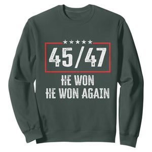 Trump Won 2024 Sweatshirt 45 47 He Won He Won Again TS09 Dark Forest Green Print Your Wear