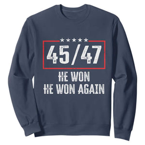 Trump Won 2024 Sweatshirt 45 47 He Won He Won Again TS09 Navy Print Your Wear