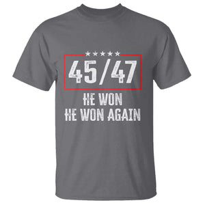 Trump Won 2024 T Shirt 45 47 He Won He Won Again TS09 Charcoal Print Your Wear