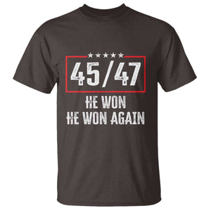 Trump Won 2024 T Shirt 45 47 He Won He Won Again TS09 Dark Chocolate Print Your Wear