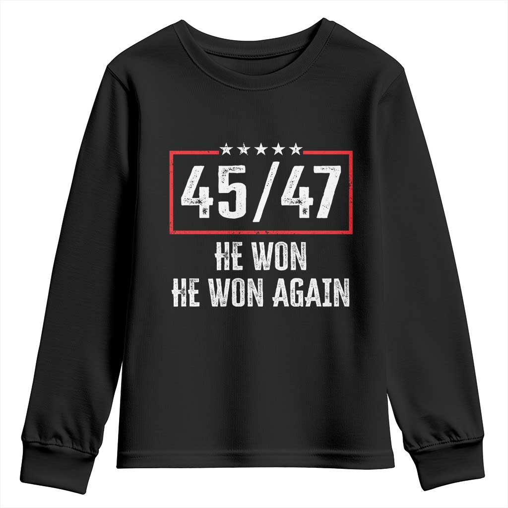 Trump Won 2024 Youth Sweatshirt 45 47 He Won He Won Again TS09 Black Print Your Wear