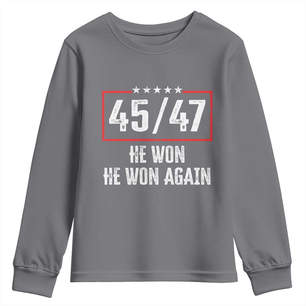 Trump Won 2024 Youth Sweatshirt 45 47 He Won He Won Again TS09 Charcoal Print Your Wear