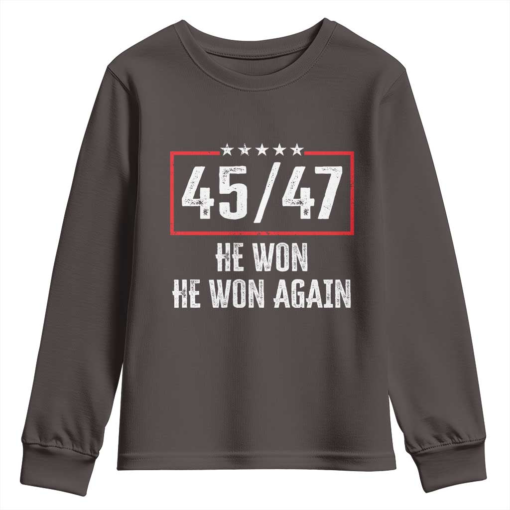 Trump Won 2024 Youth Sweatshirt 45 47 He Won He Won Again TS09 Dark Chocolate Print Your Wear