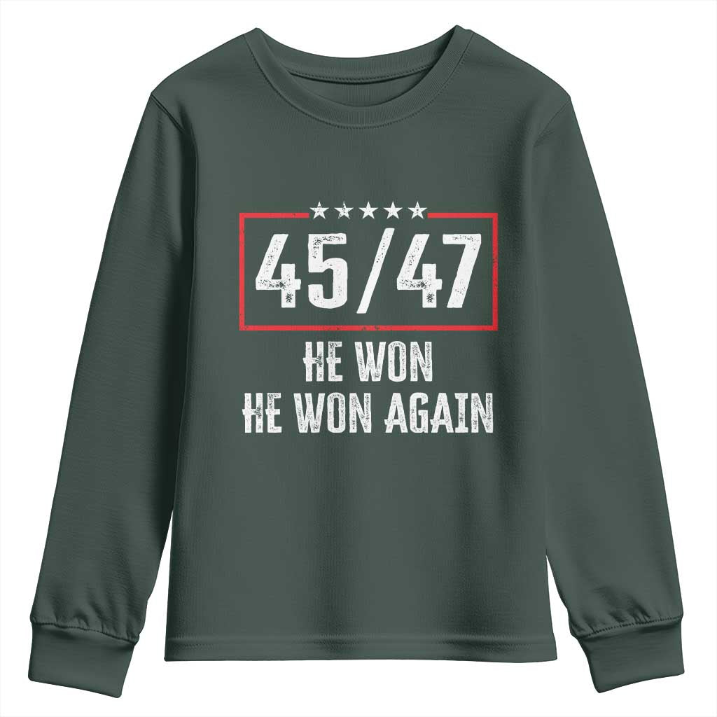 Trump Won 2024 Youth Sweatshirt 45 47 He Won He Won Again TS09 Dark Forest Green Print Your Wear