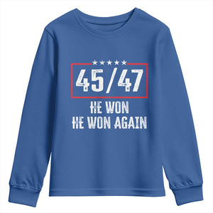 Trump Won 2024 Youth Sweatshirt 45 47 He Won He Won Again TS09 Royal Blue Print Your Wear