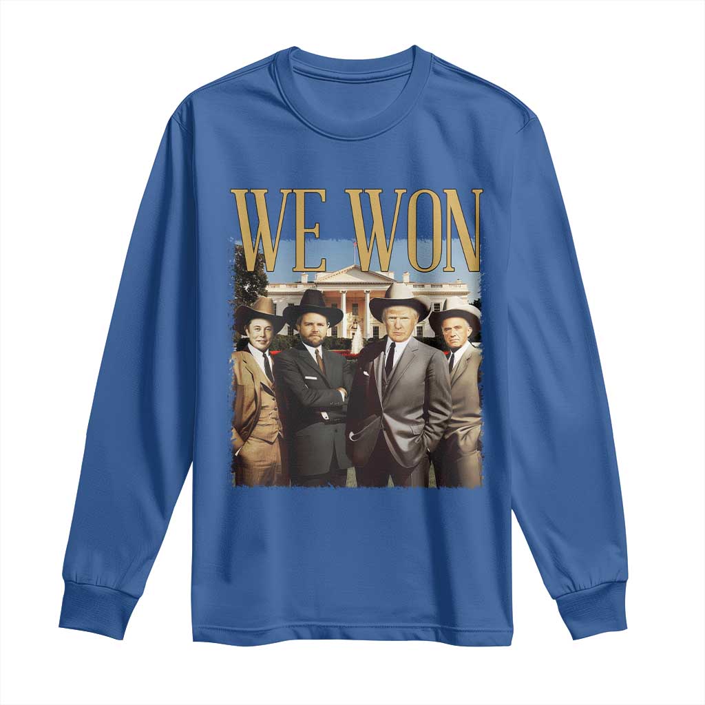 Trump Won 2024 Long Sleeve Shirt We Won Trump Team Cowboy TS09 Royal Blue Print Your Wear
