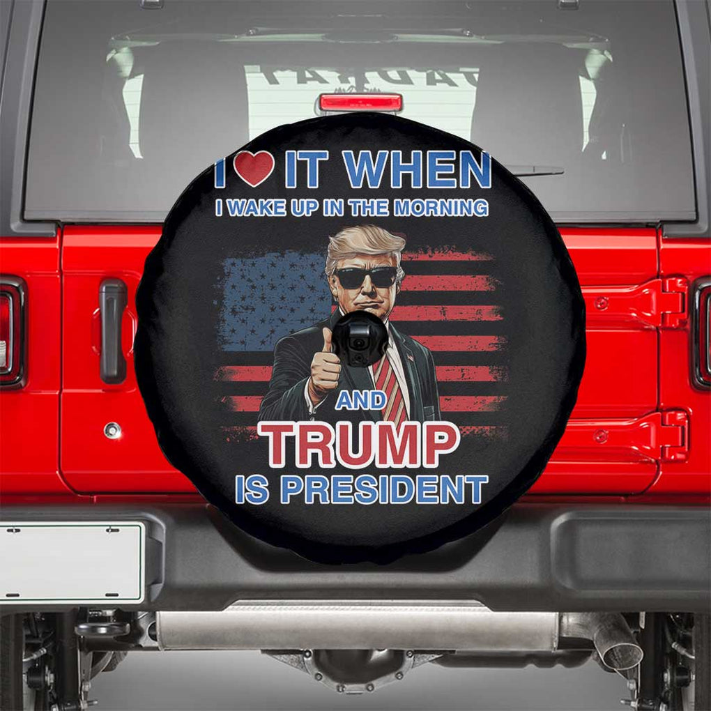 Trump 2024 Spare Tire Cover I Love It When I Wake Up In The Morning And Trump Is President TS09 Black Print Your Wear