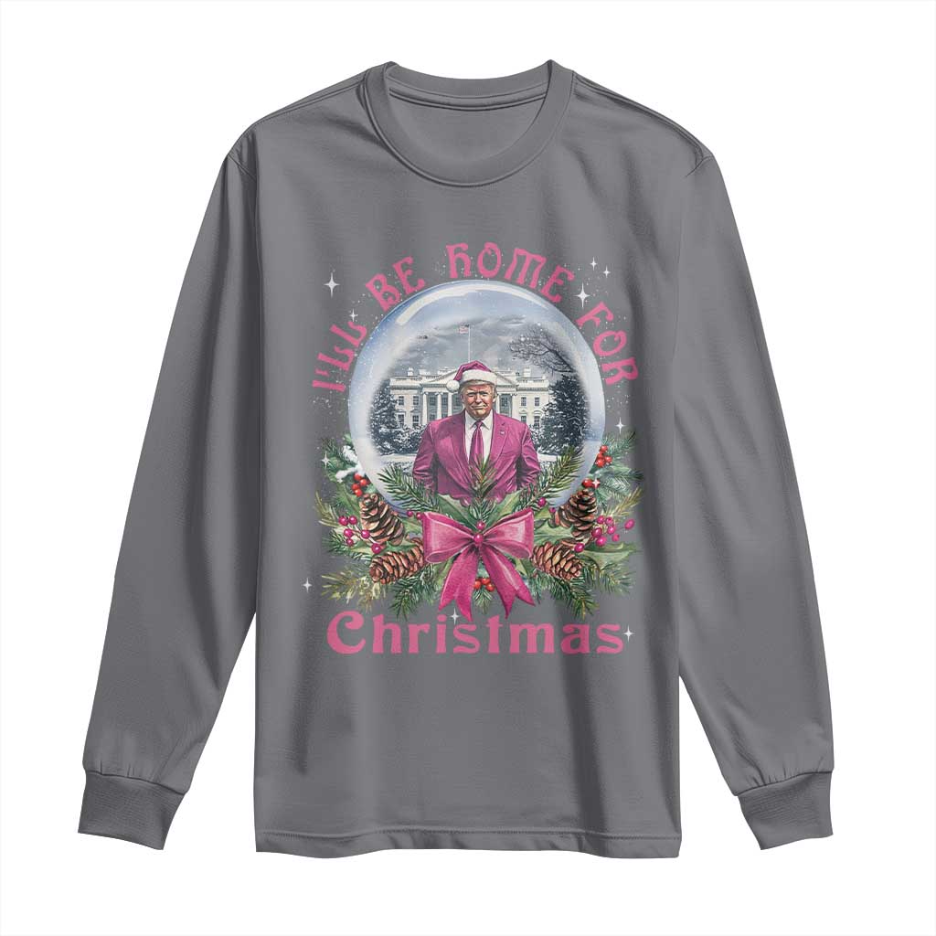 Christmas Trump Long Sleeve Shirt I'll Be Home For Christmas Coquette TS09 Charcoal Print Your Wear