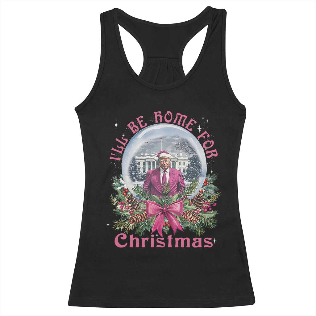 Christmas Trump Racerback Tank Top I'll Be Home For Christmas Coquette TS09 Black Print Your Wear