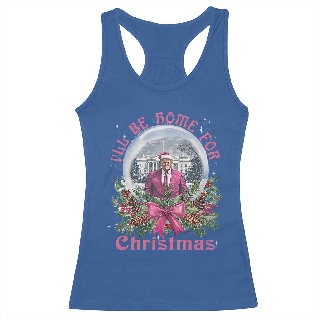 Christmas Trump Racerback Tank Top I'll Be Home For Christmas Coquette TS09 Royal Blue Print Your Wear