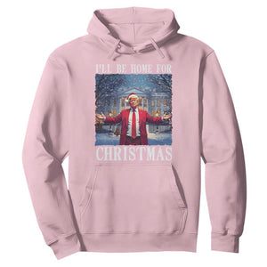 Christmas Trump Hoodie I'll Be Home For Christmas TS09 Light Pink Print Your Wear