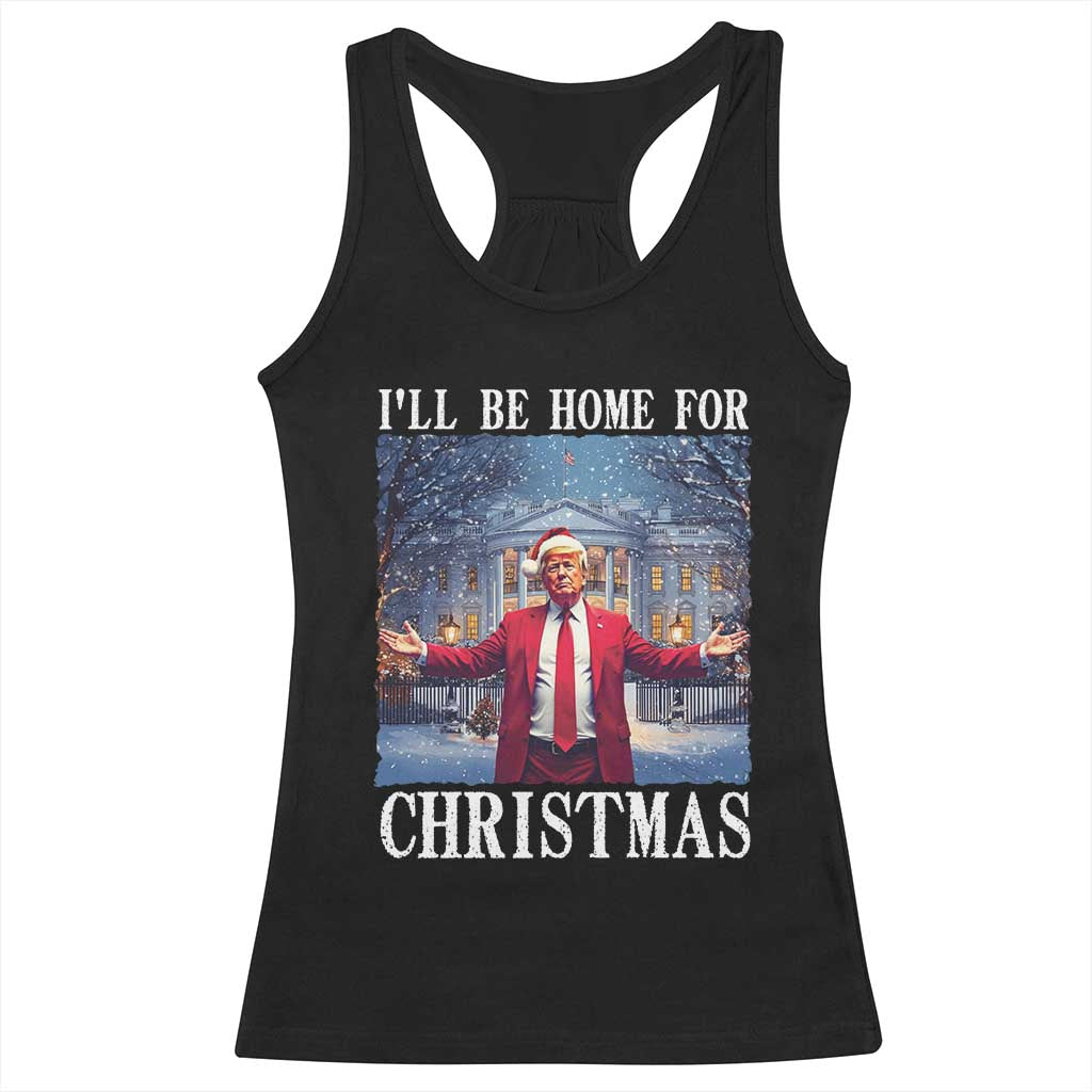 Christmas Trump Racerback Tank Top I'll Be Home For Christmas TS09 Black Print Your Wear