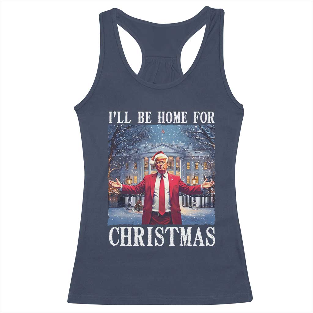 Christmas Trump Racerback Tank Top I'll Be Home For Christmas TS09 Navy Print Your Wear