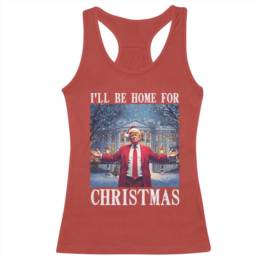 Christmas Trump Racerback Tank Top I'll Be Home For Christmas TS09 Red Print Your Wear