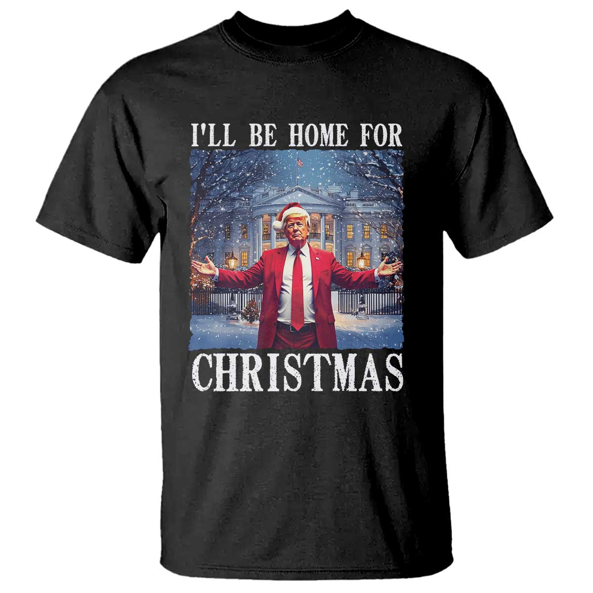 Christmas Trump T Shirt I'll Be Home For Christmas TS09 Black Print Your Wear