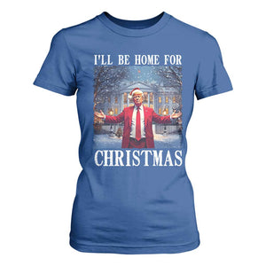 Christmas Trump T Shirt For Women I'll Be Home For Christmas TS09 Royal Blue Print Your Wear