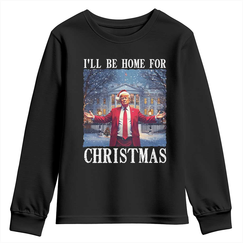 Christmas Trump Youth Sweatshirt I'll Be Home For Christmas TS09 Black Print Your Wear