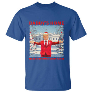 Christmas Trump T Shirt Daddy's Home Make Christmas Great Again TS09 Royal Blue Print Your Wear