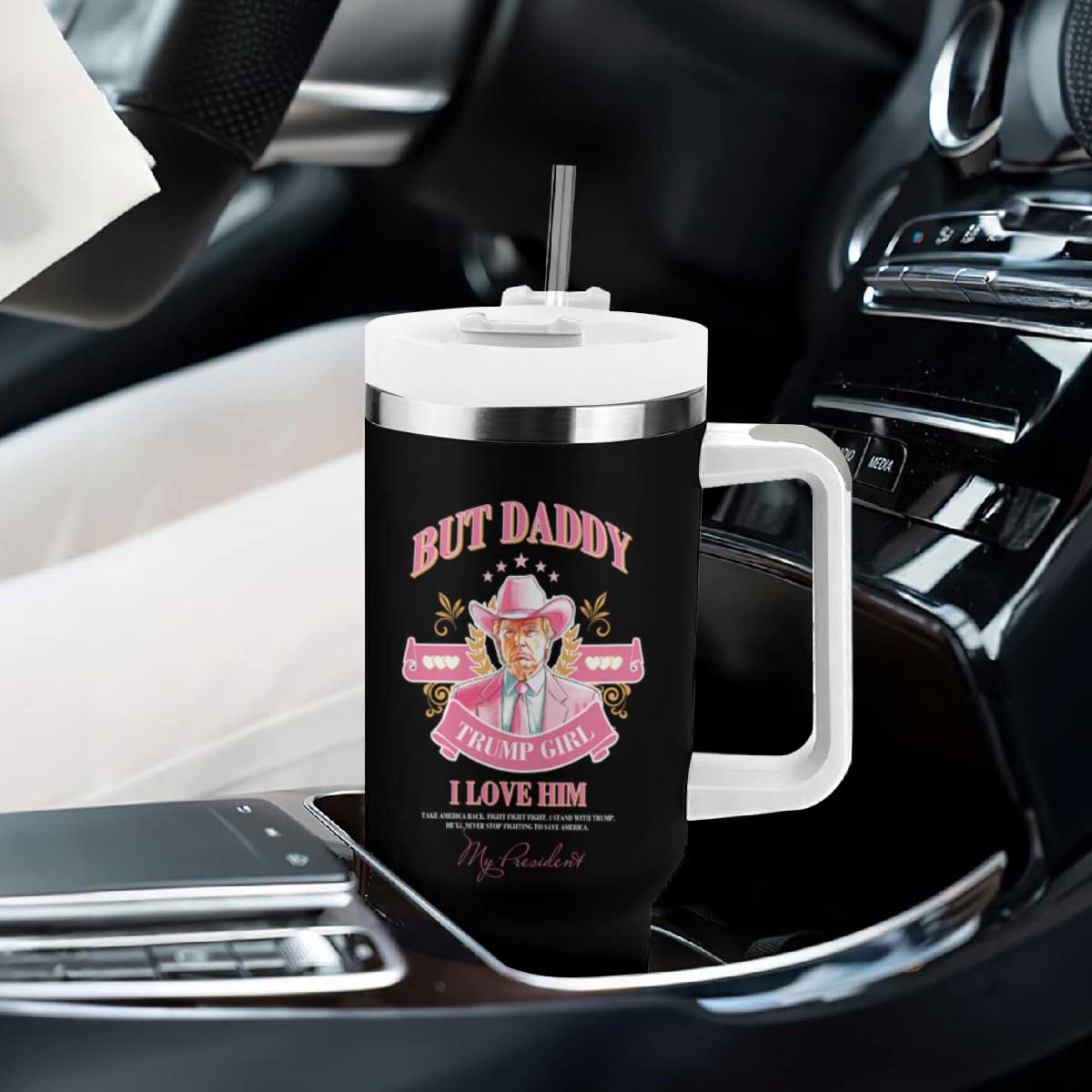 Funny Pink Trump Girl Tumbler With Handle But Daddy I Love Him Cowboy Trump My President TS09 Print Your Wear