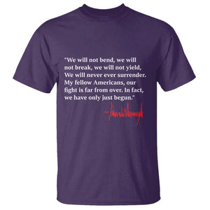 Trump 2024 T Shirt We Will Not Bend We Will Not Break We Have Only Just Begun TS09 Purple Print Your Wear