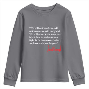 Trump 2024 Youth Sweatshirt We Will Not Bend We Will Not Break We Have Only Just Begun TS09 Charcoal Print Your Wear