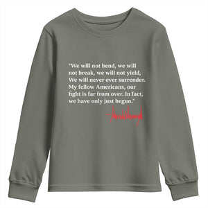 Trump 2024 Youth Sweatshirt We Will Not Bend We Will Not Break We Have Only Just Begun TS09 Military Green Print Your Wear