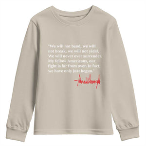 Trump 2024 Youth Sweatshirt We Will Not Bend We Will Not Break We Have Only Just Begun TS09 Sand Print Your Wear
