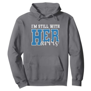 Kamala Supporter Hoodie I'm Still With Her Harris TS09 Charcoal Print Your Wear