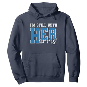 Kamala Supporter Hoodie I'm Still With Her Harris TS09 Navy Print Your Wear
