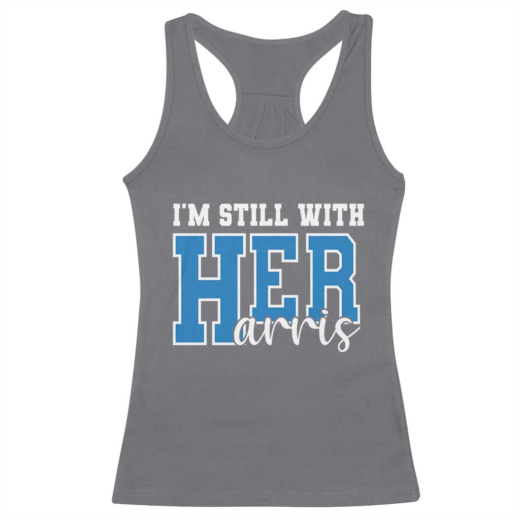 Kamala Supporter Racerback Tank Top I'm Still With Her Harris TS09 Charcoal Print Your Wear