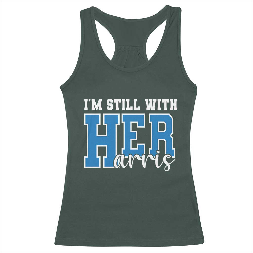Kamala Supporter Racerback Tank Top I'm Still With Her Harris TS09 Dark Forest Green Print Your Wear