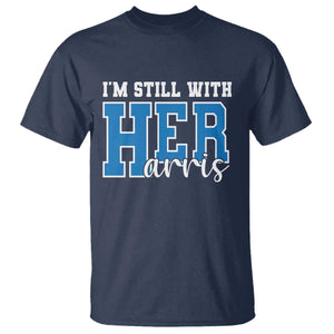 Kamala Supporter T Shirt I'm Still With Her Harris TS09 Navy Print Your Wear
