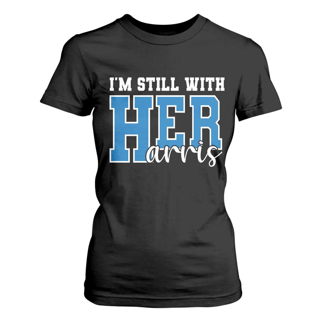 Kamala Supporter T Shirt For Women I'm Still With Her Harris TS09 Black Print Your Wear