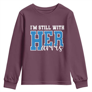 Kamala Supporter Youth Sweatshirt I'm Still With Her Harris TS09 Maroon Print Your Wear