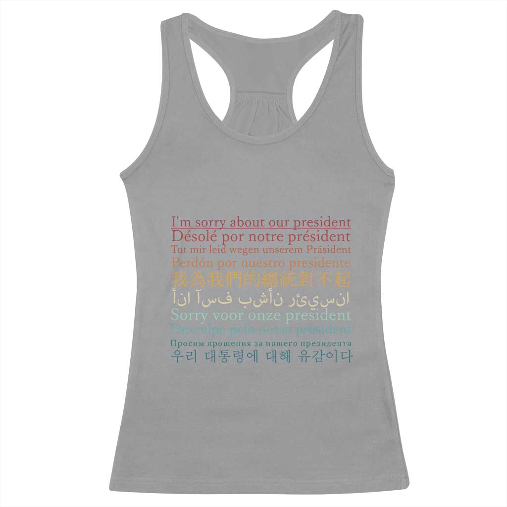 Sorry About Our President Not My President Racerback Tank Top TS09 Sport Gray Print Your Wear