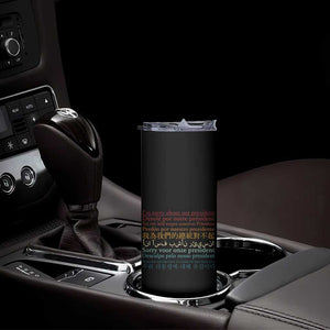 Sorry About Our President Not My President Skinny Tumbler TS09 Print Your Wear
