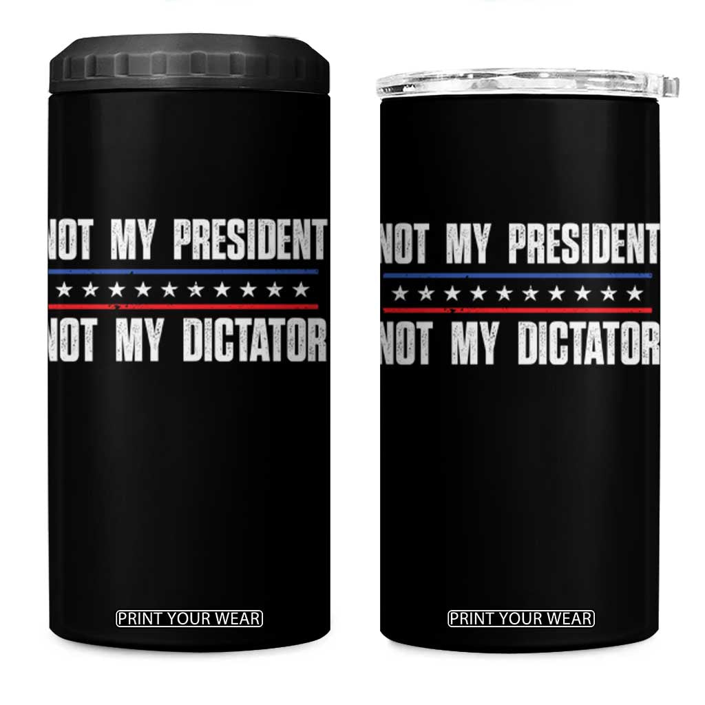 Not My President Not My Dictator 4 in 1 Can Cooler Tumbler TS09 One Size: 16 oz Black Print Your Wear