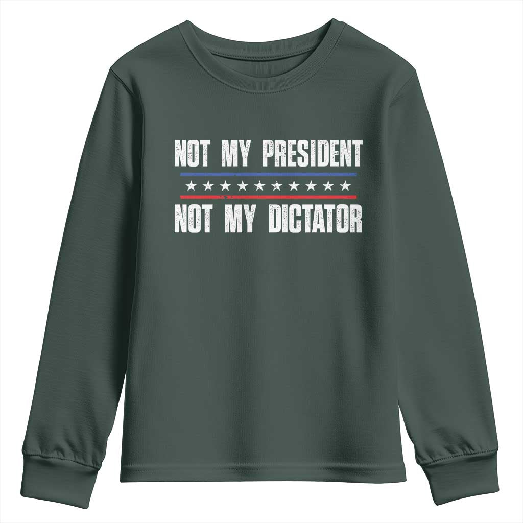 Not My President Not My Dictator Youth Sweatshirt TS09 Dark Forest Green Print Your Wear