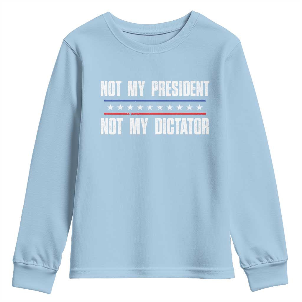 Not My President Not My Dictator Youth Sweatshirt TS09 Light Blue Print Your Wear