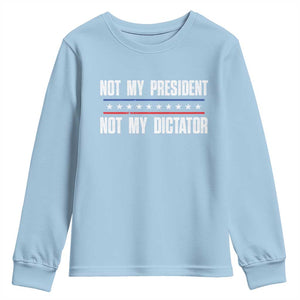 Not My President Not My Dictator Youth Sweatshirt TS09 Light Blue Print Your Wear