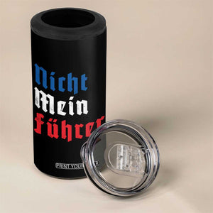 Nicht Mein Fuhrer Not My President German Style 4 in 1 Can Cooler Tumbler TS09 Print Your Wear