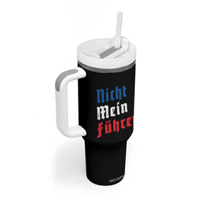 Nicht Mein Fuhrer Not My President German Style Tumbler With Handle TS09 Print Your Wear